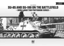 Image of SU-85 and SU-100 on the Battlefield: World War Two Photobook Series : 9
