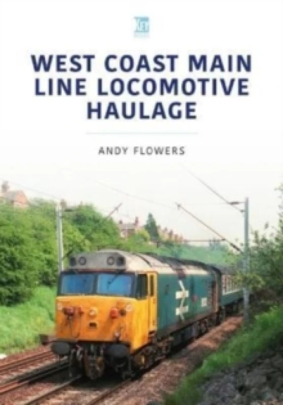 Image of West Coast Main Line Locomotive Haulage Paperback / softback