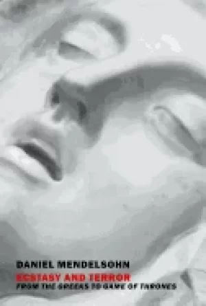 Image of ecstasy and terror from the greeks to game of thrones
