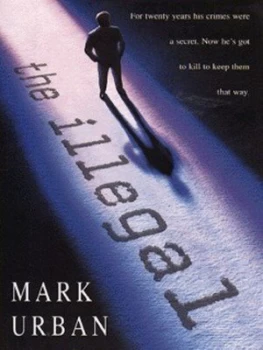 Image of The Illegal by Mark Urban Paperback