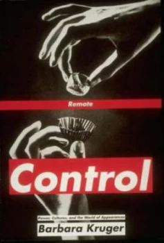 Image of Remote Control by Barbara Kruger Paperback