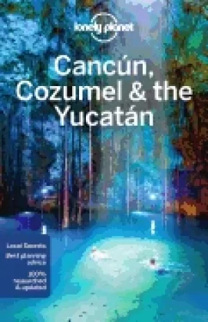 Image of lonely planet cancun cozumel and the yucatan