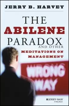 Image of The Abilene paradox and other meditations on management by Jerry B Harvey