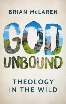 Image of God Unbound : Theology in the Wild