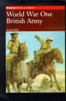 Image of World War One. British Army by Stephen B Bull Hardback