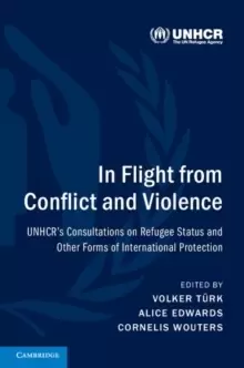 Image of In Flight from Conflict and Violence : UNHCR's Consultations on Refugee Status and Other Forms of International Protection