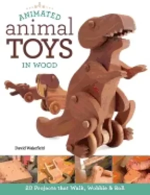 Image of animated animal toys in wood 20 projects that walk wobble and roll