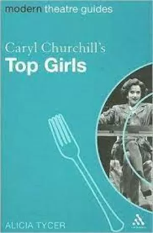 Image of Caryl Churchills Top Girls by Alicia Tycer