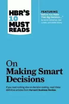 Image of HBR's 10 Must Reads on Making Smart Decisions (with by Daniel Kahneman