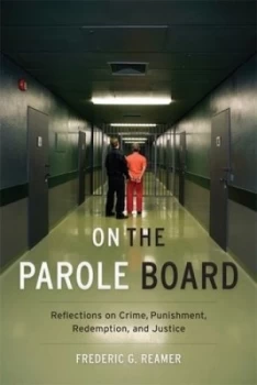 Image of On the Parole Board by Frederic G. Reamer
