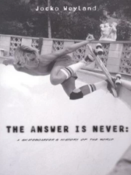 Image of The Answer Is Never by Jocko Weyland Book