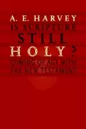 Image of is scripture still holy coming of age with the new testament
