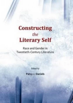 Image of Constructing the Literary Self by Patsy J. Daniels Hardback