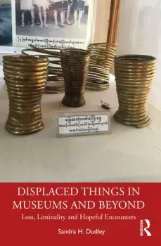 Image of Displaced Things in Museums and BeyondLoss Liminality and Hopeful Encounters