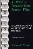 Image of 43 ways to finance your feature film updated edition a comprehensive analys