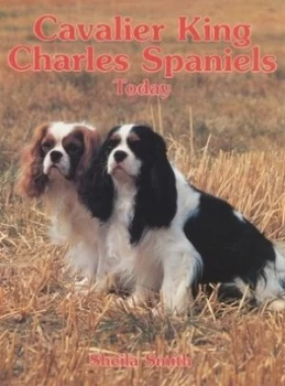 Image of Cavalier King Charles Spaniels Today by Sheila Smith Hardback