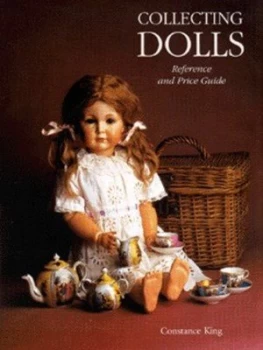 Image of Collecting Dolls by Constance Eileen King Hardback