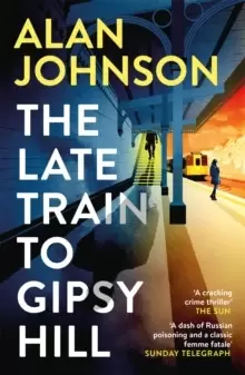 Image of The Late Train to Gipsy Hill : Charming debut mystery from a highly respected former MP