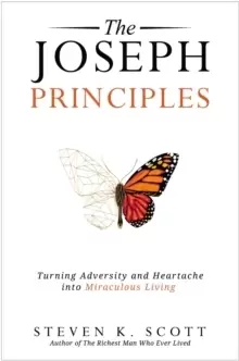 Image of The Joseph Principles : Turning Adversity and Heartache into Miraculous Living
