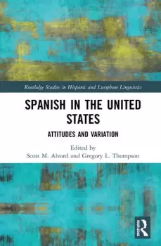 Image of Spanish in the United StatesAttitudes and Variation