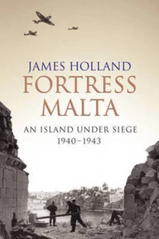 Image of Fortress Malta by James Holland Paperback