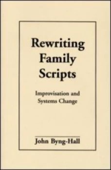 Image of Rewriting Family Scripts by John Byng-Hall Book