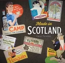 Image of Made in Scotland : Household Names That Began in Scotland