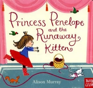 Image of Princess Penelope and the Runaway Kitten by Alison Murray Book