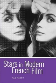 Image of Stars in Modern French Film by Austin Guy Paperback