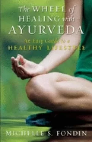 Image of wheel of healing with ayurveda an easy guide to a healthy lifestyle