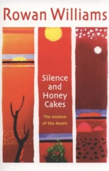 Image of Silence and Honey Cakes by Right Revd and Rt Hon Baron Williams of Oyster Rowan Williams Paperback