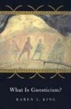 Image of What Is Gnosticism by Karen L King Paperback