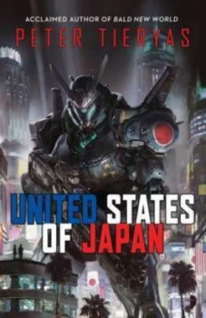 Image of United States of Japan by Peter Tieryas Liu Paperback