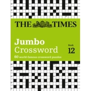 Image of The Times 2 Jumbo Crossword Book 12 : 60 of the World's Biggest Puzzles from the Times 2