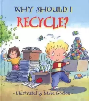 Image of Why Should I Recycle? by Jen Green