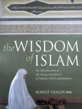 Image of The Wisdom of Islam by Robert Frager Paperback