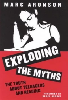 Image of Exploding the Myths by Marc Aronson Hardback