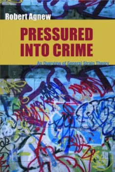 Image of Pressured into Crime by Robert Agnew Paperback