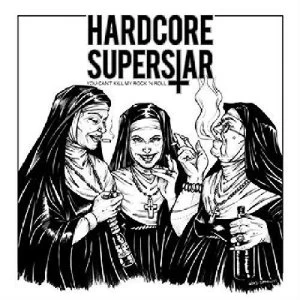 Image of Hardcore Superstar - You Cant Kill My Rock N Roll Vinyl