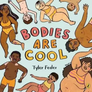 Image of Bodies Are Cool by Tyler Feder