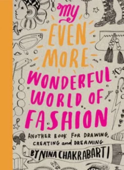 Image of My Even More Wonderful World of Fashion by Nina Chakrabarti Book
