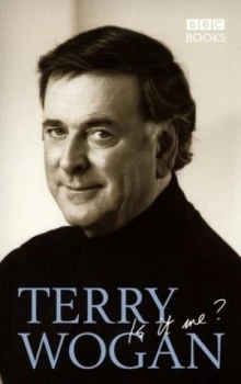 Image of Is It Me by Terry Wogan Paperback