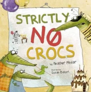 Image of Strictly No Crocs by Heather Pindar Paperback