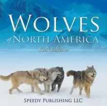 Image of Wolves Of North America (Kids Edition)
