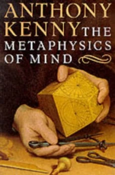 Image of The Metaphysics of Mind by Anthony Kenny Paperback