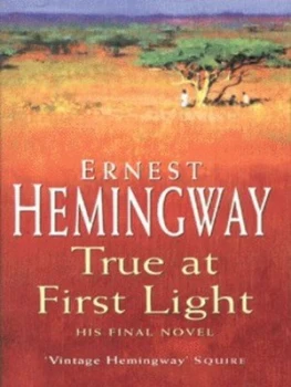 Image of True at First Light by Ernest Hemingway Paperback