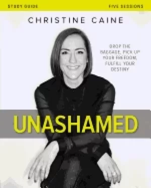 Image of unashamed study guide drop the baggage pick up your freedom fulfill your de
