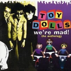 image of Were Mad The Anthology by The Toy Dolls CD Album