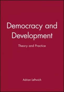 Image of Democracy and Development by Adrian Leftwich Book