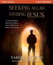 Image of Seeking Allah, Finding Jesus Study Guide : A Former Muslim Shares the Evidence that LED Him from Islam to Christianity